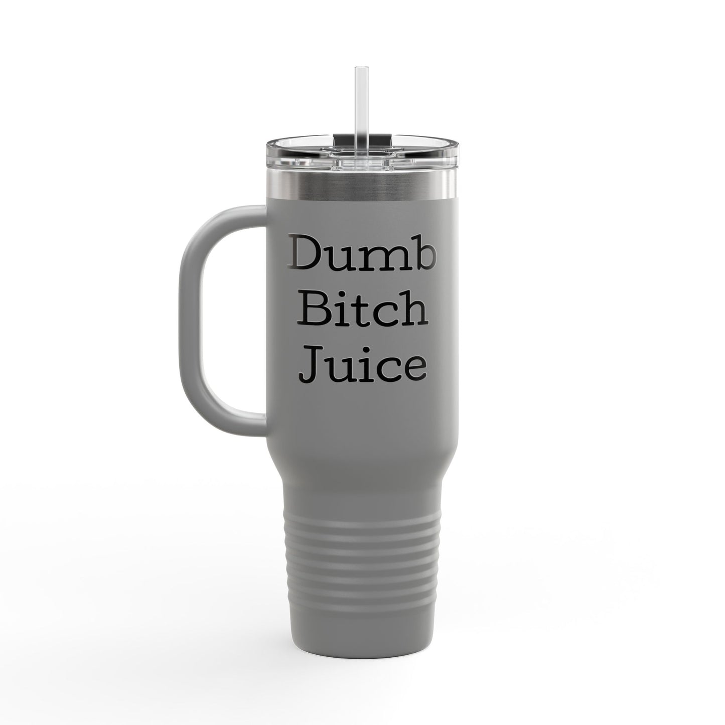 Dumb B*tch Juice Insulated Travel Mug | 40oz Fun Travel Cup for Sassy Coffee Lovers