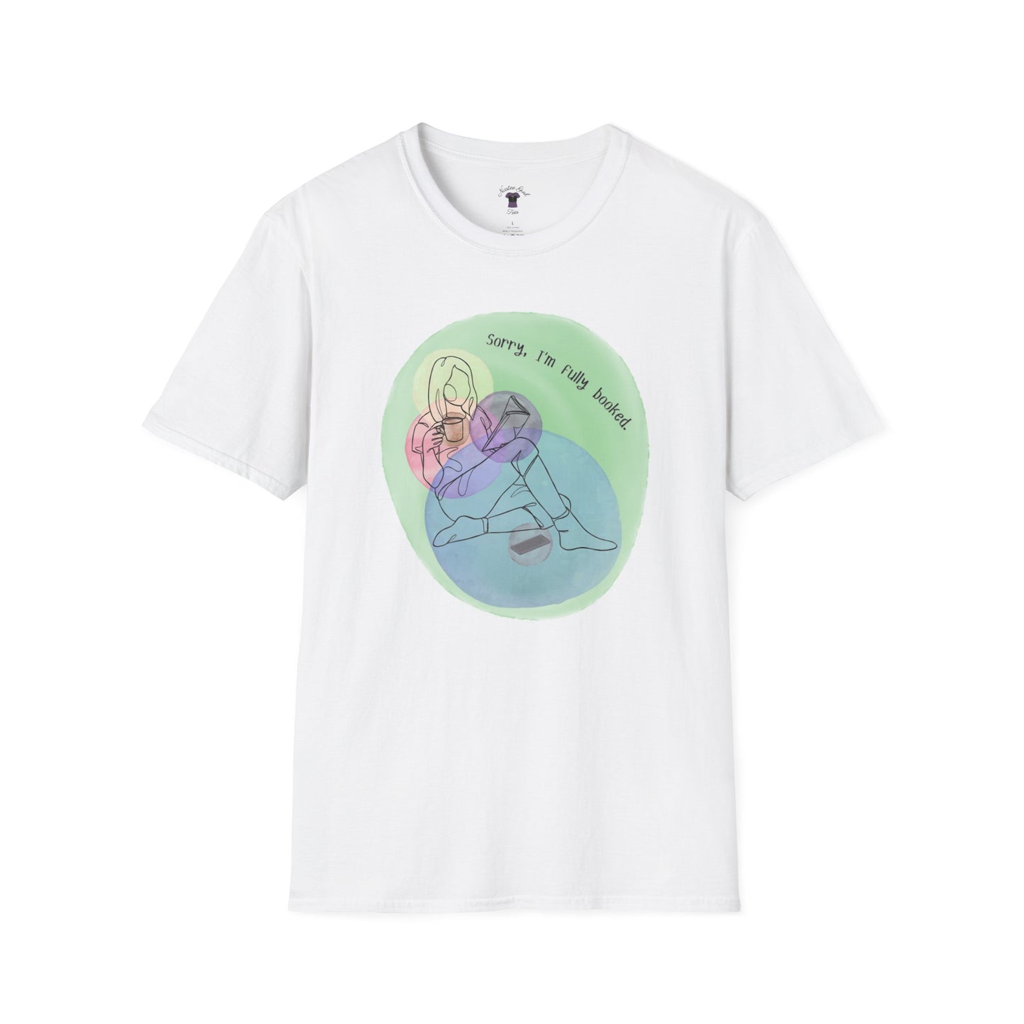 'Sorry, I'm Fully Booked' Graphic Tee - Cozy Unisex Softstyle T-Shirt - Perfect Gift for Book Lover