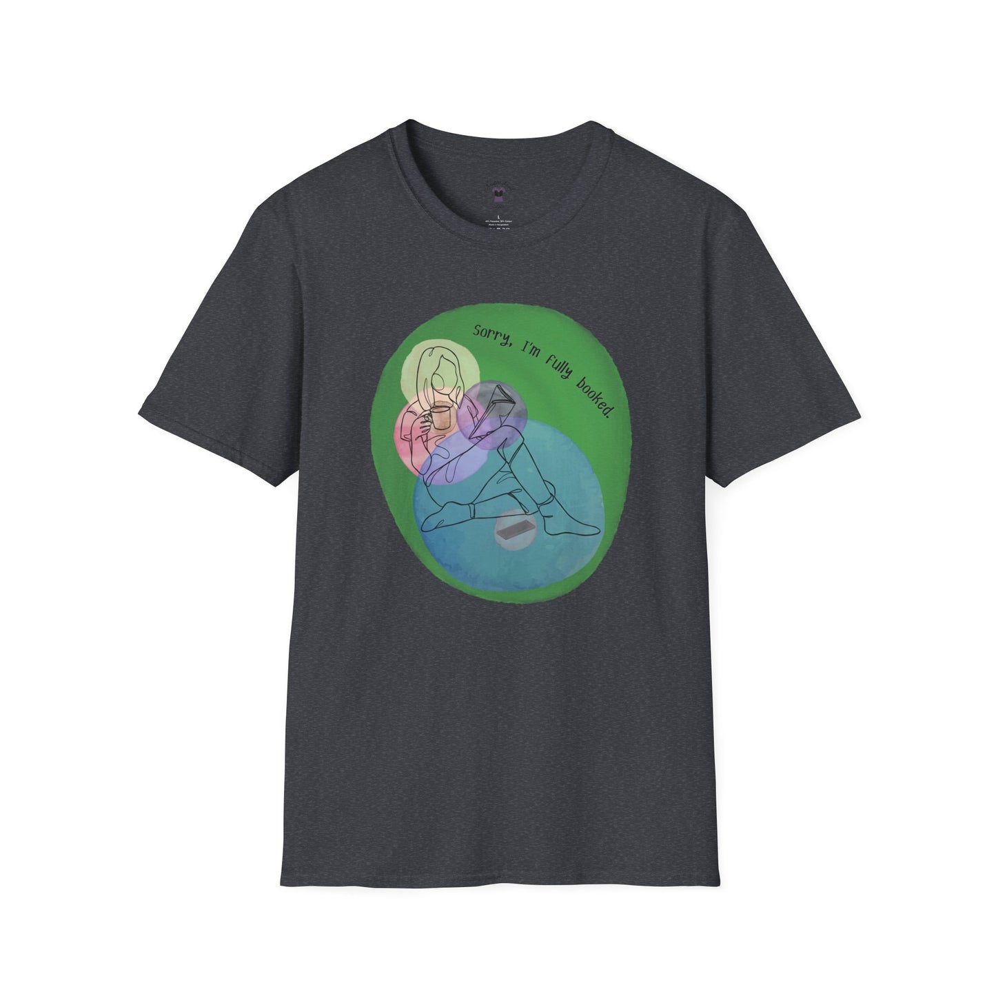 'Sorry, I'm Fully Booked' Graphic Tee - Cozy Unisex Softstyle T-Shirt - Perfect Gift for Book Lover