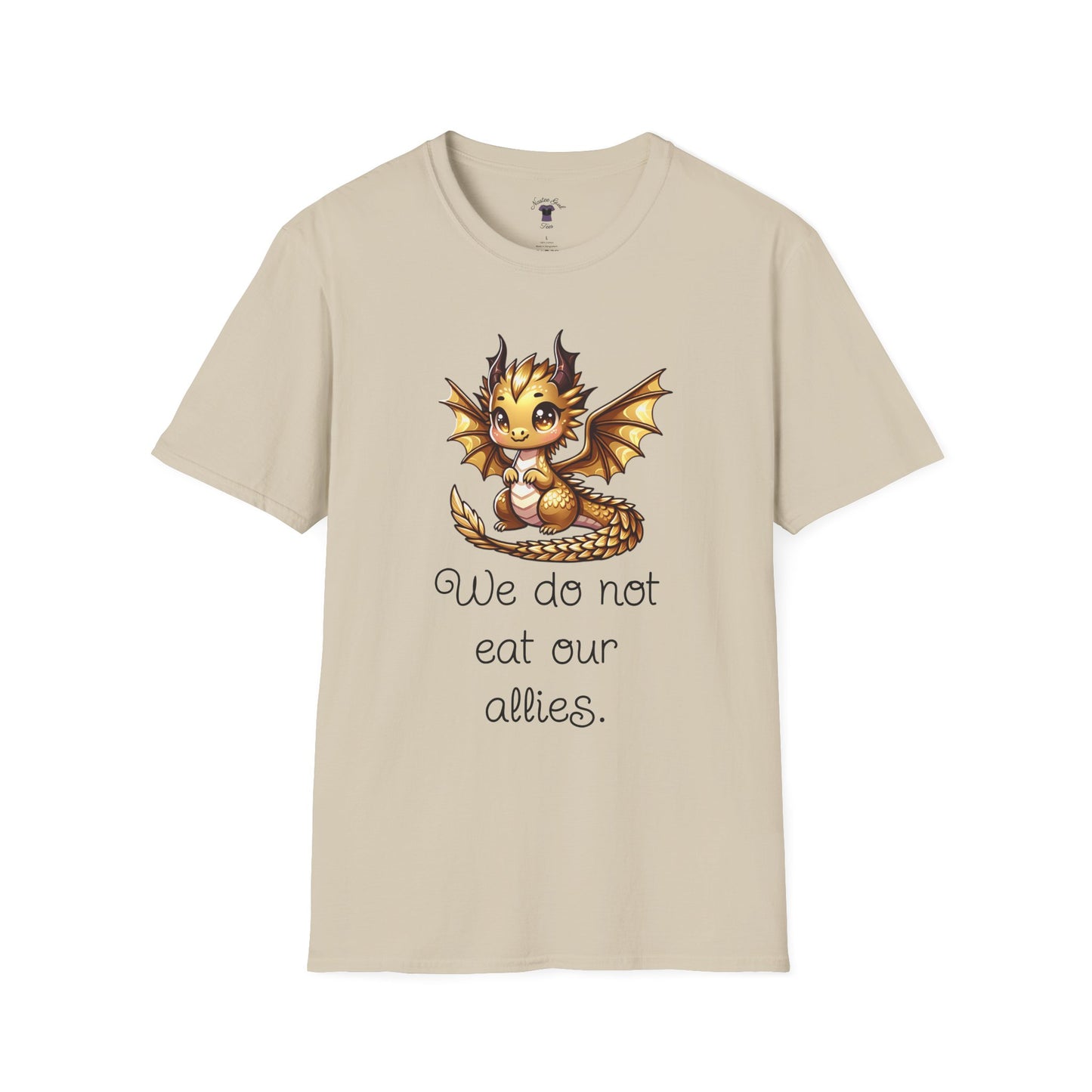 We Do Not Eat Our Allies - Dragon Quote - Unisex Softstyle T-Shirt