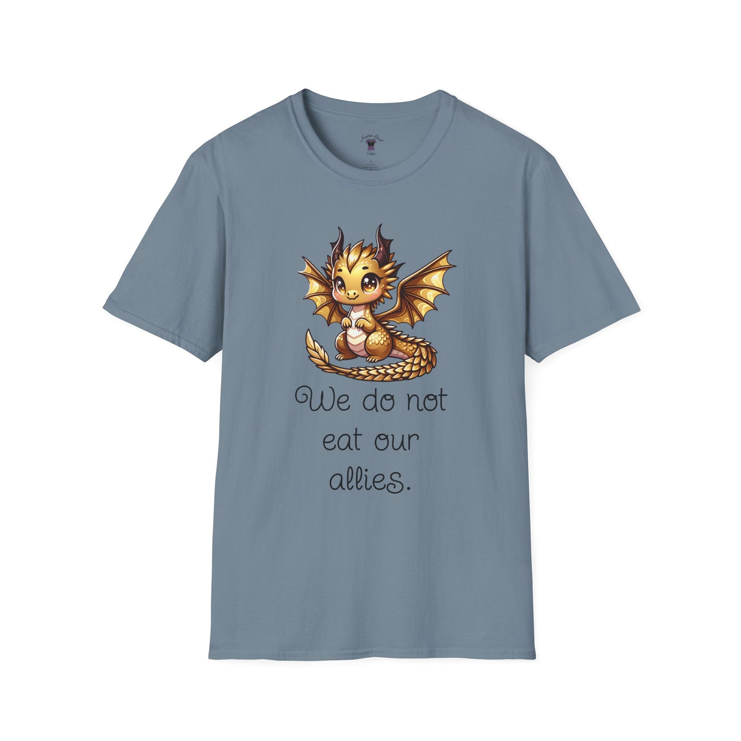We Do Not Eat Our Allies - Dragon Quote - Unisex Softstyle T-Shirt