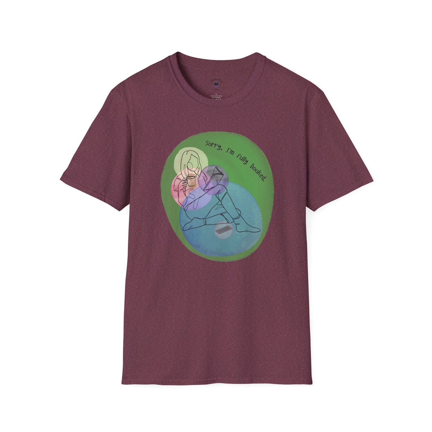 'Sorry, I'm Fully Booked' Graphic Tee - Cozy Unisex Softstyle T-Shirt - Perfect Gift for Book Lover