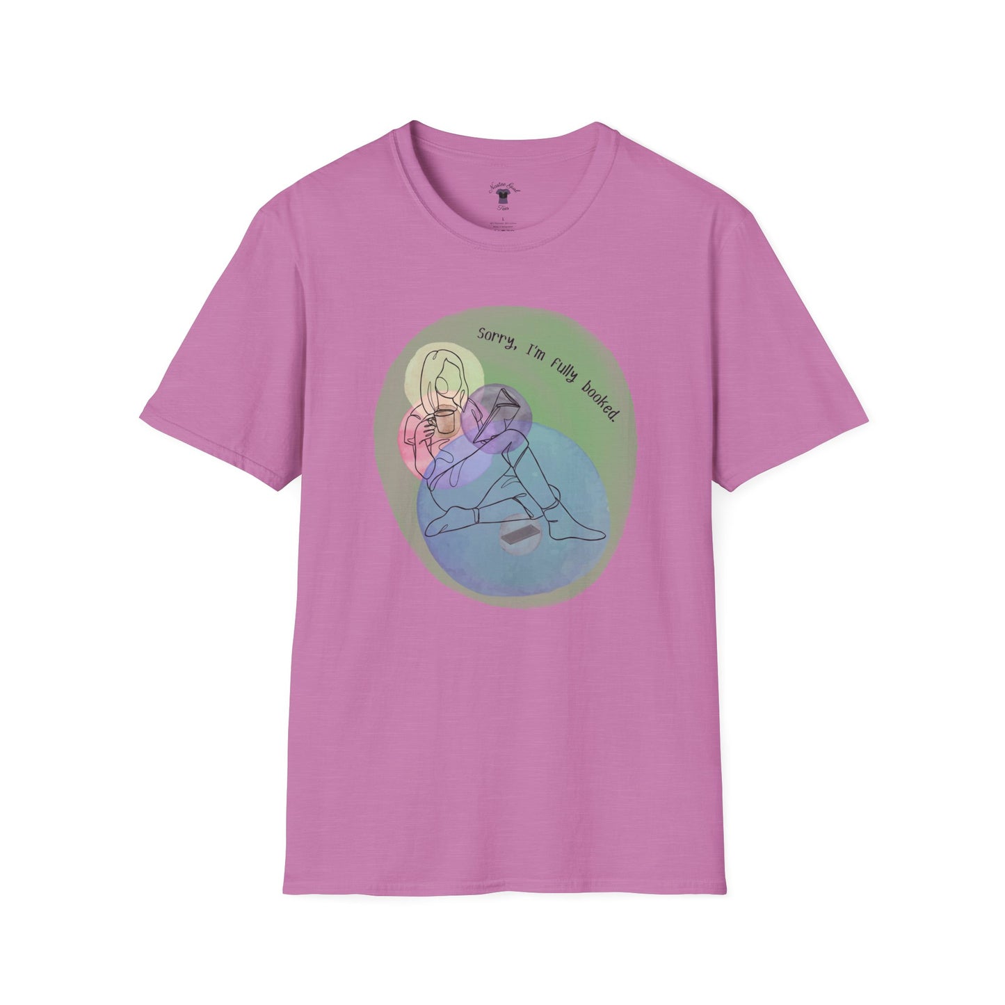 'Sorry, I'm Fully Booked' Graphic Tee - Cozy Unisex Softstyle T-Shirt - Perfect Gift for Book Lover