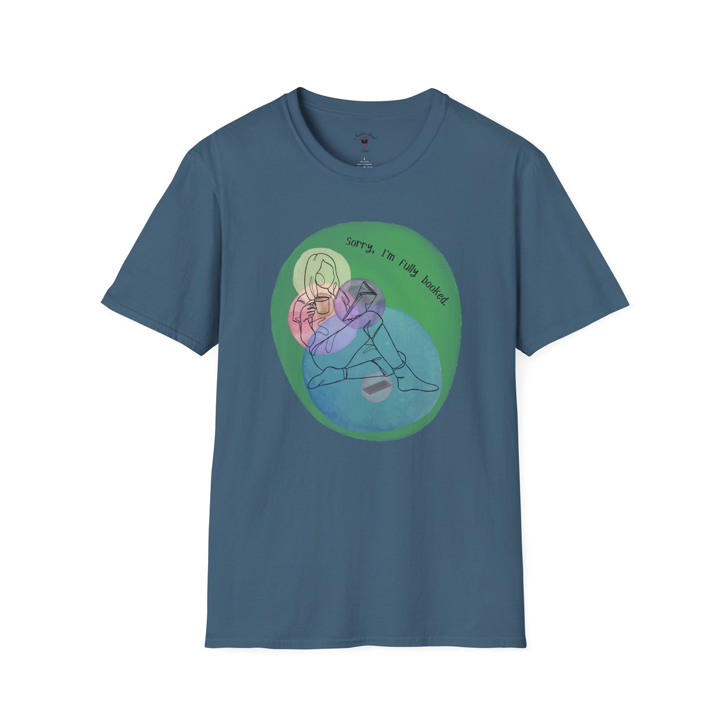 'Sorry, I'm Fully Booked' Graphic Tee - Cozy Unisex Softstyle T-Shirt - Perfect Gift for Book Lover