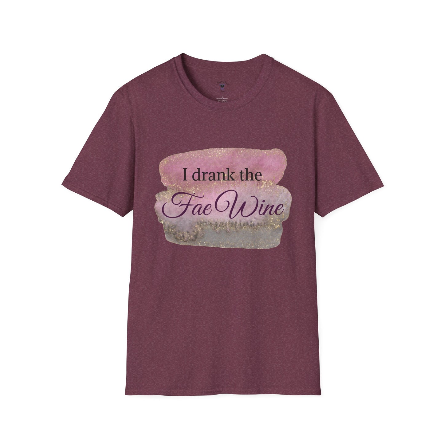 I Drank The Fae Wine T-Shirt - Unisex Softstyle Tee for Fantasy Lovers