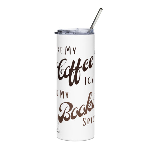 Coffee Lover's 20oz Stainless Steel Tumbler - "I Like My Coffee Icy and My Books Spicy"
