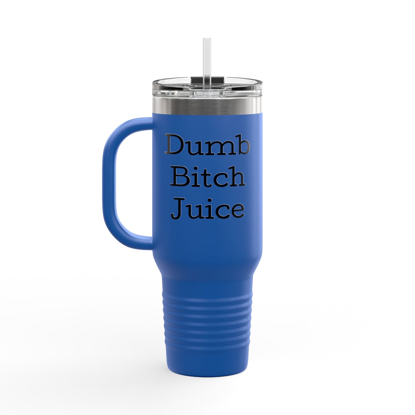 Dumb B*tch Juice Insulated Travel Mug | 40oz Fun Travel Cup for Sassy Coffee Lovers