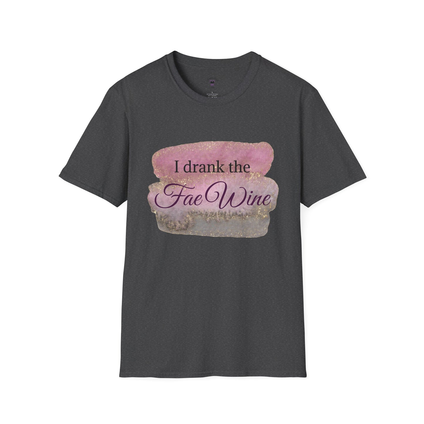 I Drank The Fae Wine T-Shirt - Unisex Softstyle Tee for Fantasy Lovers