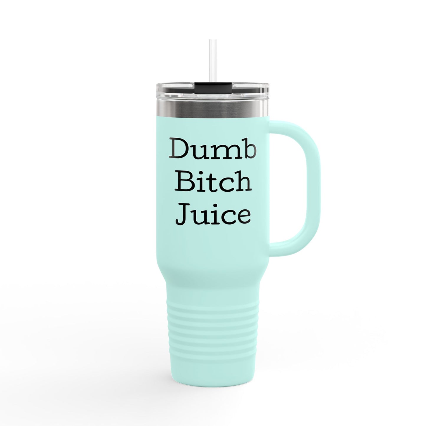 Dumb B*tch Juice Insulated Travel Mug | 40oz Fun Travel Cup for Sassy Coffee Lovers