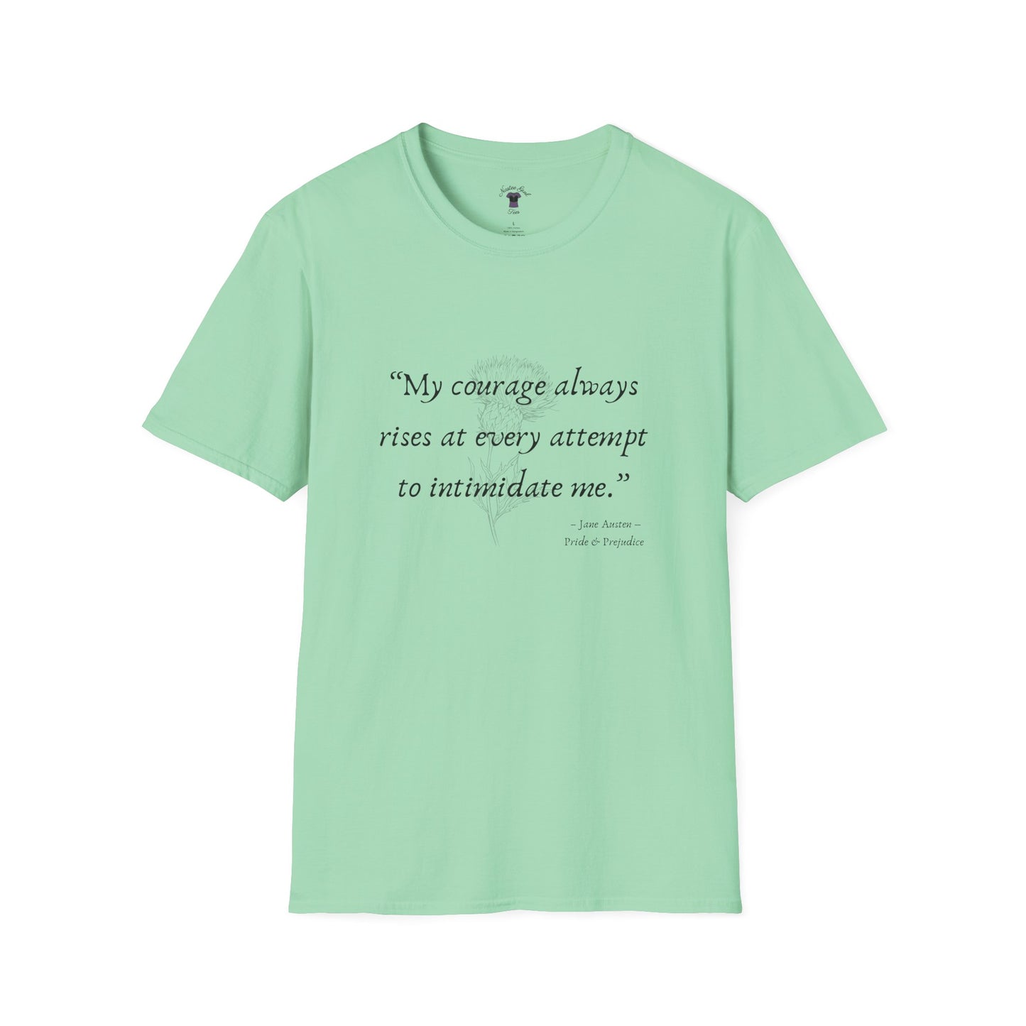 Inspirational Quote Unisex Softstyle T-Shirt - "My Courage Always Rises"
