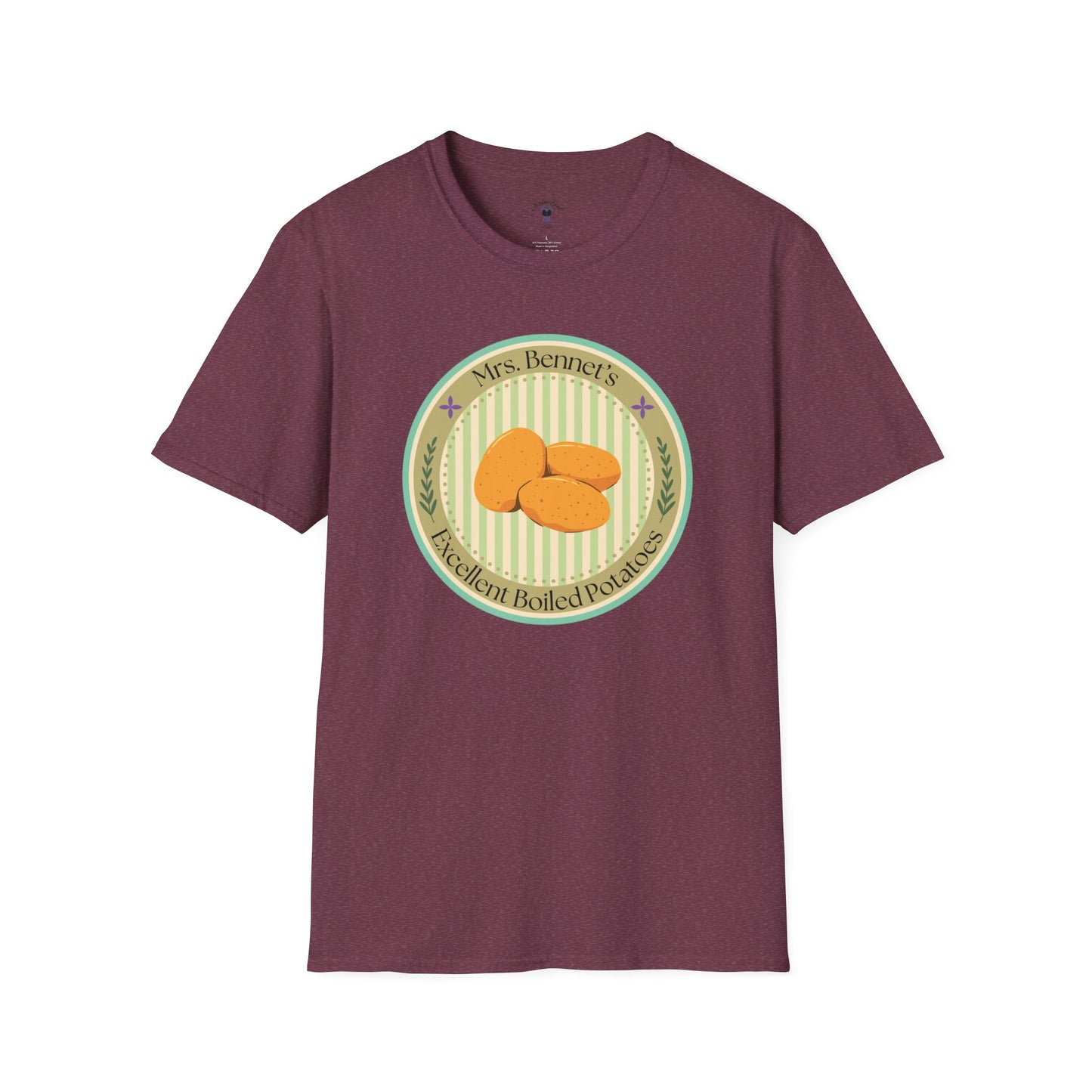 Mrs. Bennet's Excellent Boiled Potatoes Unisex Softstyle T-Shirt - Funny Shirt for Book Lovers