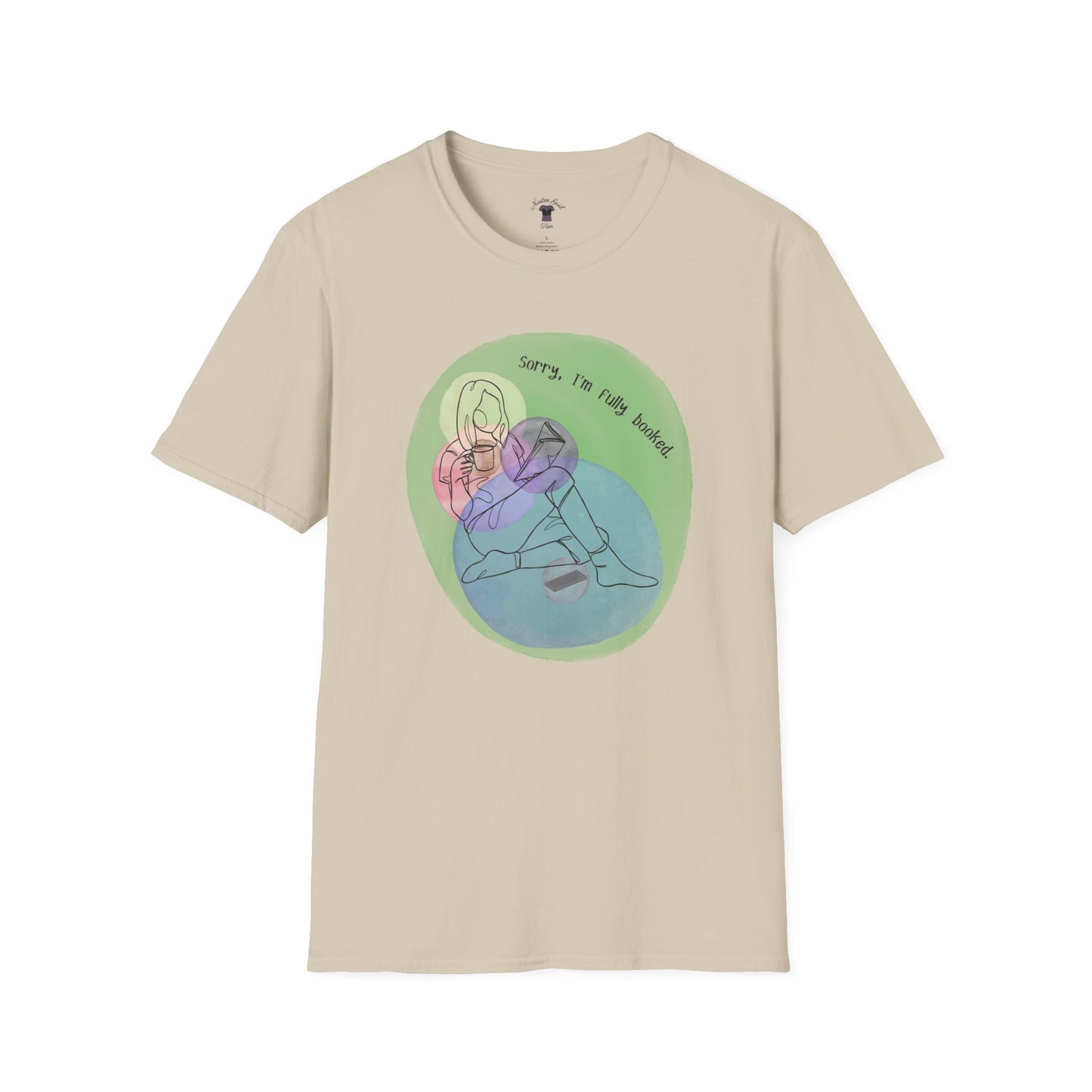 'Sorry, I'm Fully Booked' Graphic Tee - Cozy Unisex Softstyle T-Shirt - Perfect Gift for Book Lover