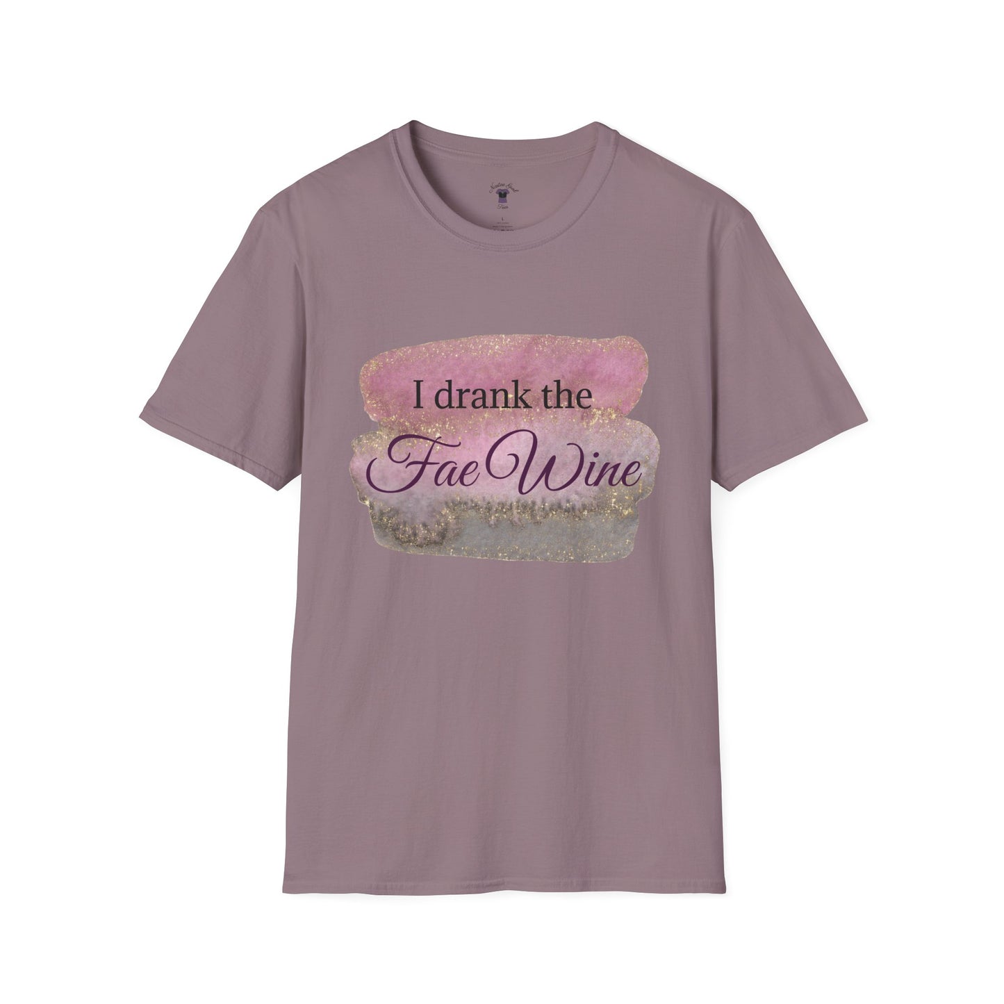 I Drank The Fae Wine T-Shirt - Unisex Softstyle Tee for Fantasy Lovers