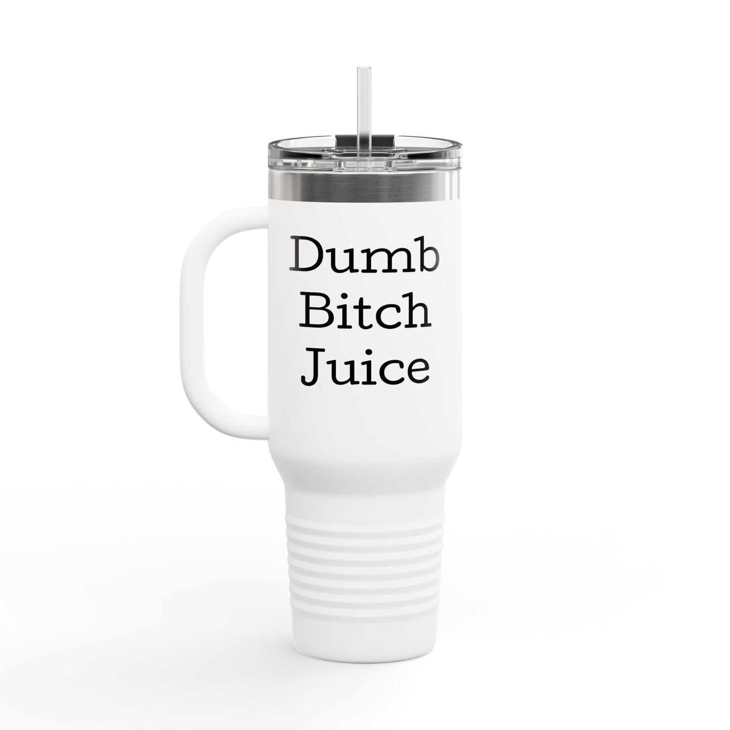 Dumb B*tch Juice Insulated Travel Mug | 40oz Fun Travel Cup for Sassy Coffee Lovers