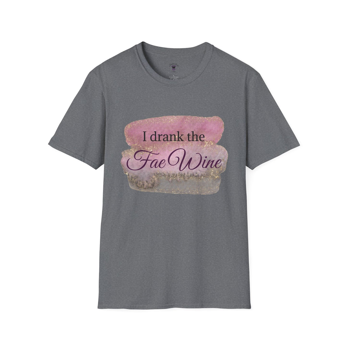 I Drank The Fae Wine T-Shirt - Unisex Softstyle Tee for Fantasy Lovers