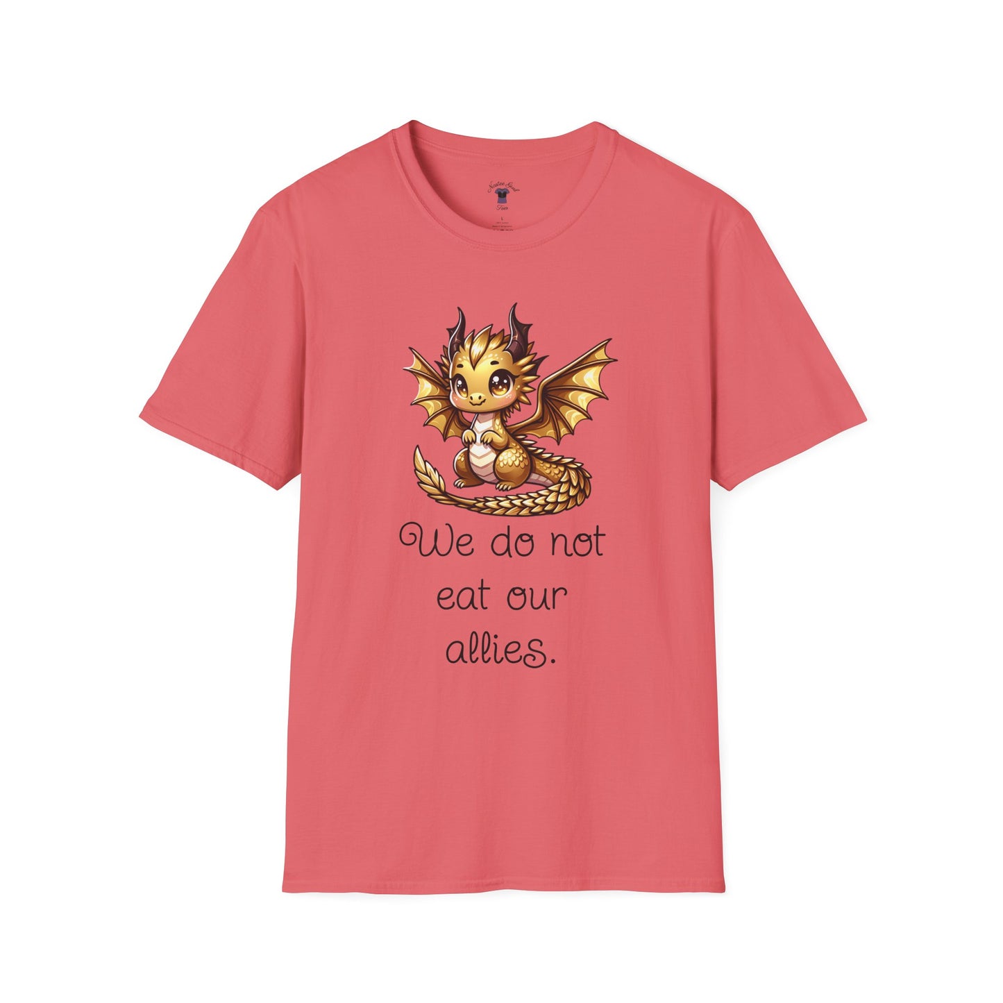 We Do Not Eat Our Allies - Dragon Quote - Unisex Softstyle T-Shirt