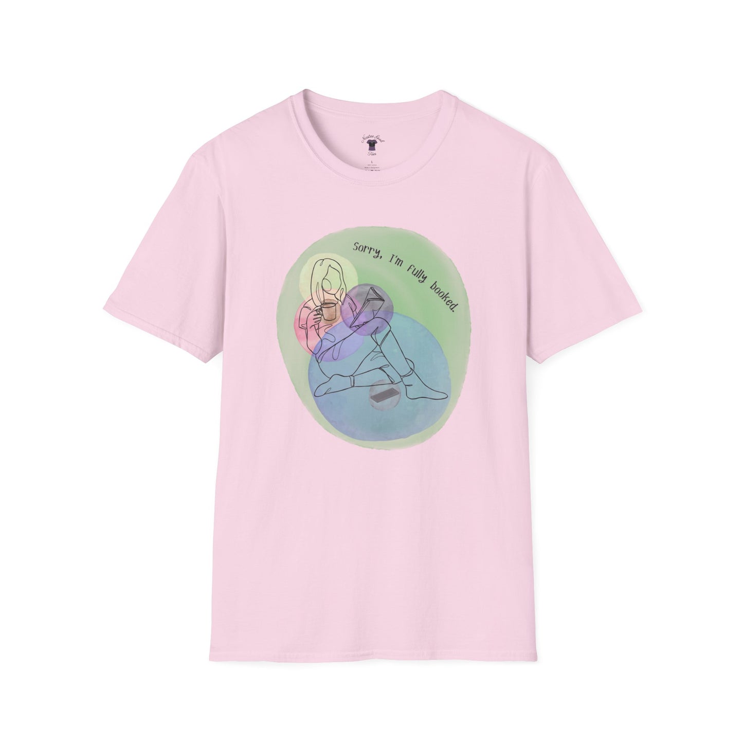 'Sorry, I'm Fully Booked' Graphic Tee - Cozy Unisex Softstyle T-Shirt - Perfect Gift for Book Lover